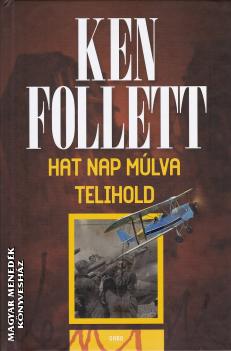 Ken Follett - Hat nap múlva telihold