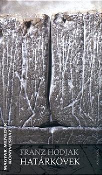 Franz Hodjak - Határkövek