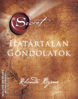 Rhonda Byrne - Határtalan gondolatok