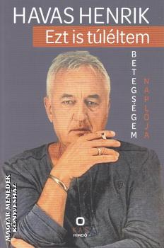 Havas Henrik - Ezt is tlltem