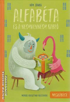 Háy János - Alfabéta és a negyvennégy rabló