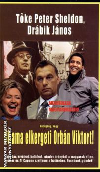 Peter Sheldon Drábik János - Hazugság, hogy Obama elkergeti Orbán Viktort