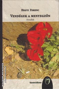 Hegyi Ferenc - Vendgek a menyegzn