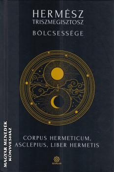 - Hermész Triszmegisztosz bölcsessége