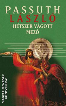 Passuth Lszl - Htszer vgott mez I-II.