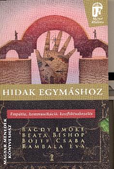 Bagdy Emőke - Beata Bishop - Böjte Csaba - Rambala Éva - Hidak egymáshoz