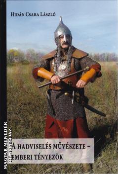 Hidán Csaba László - A hadviselés művészete - Emberi tényezők