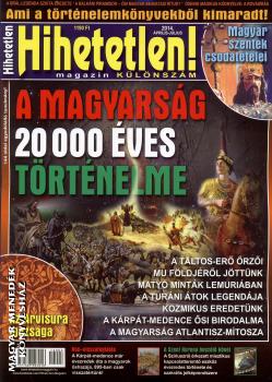 Hihetetlen Magazin - A magyarság 20.000 éves történelme 1.