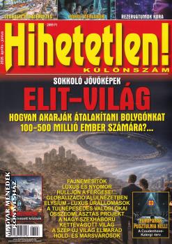 Hihetetlen Magazin - Elit-vil�g K�L�NSZ�M
