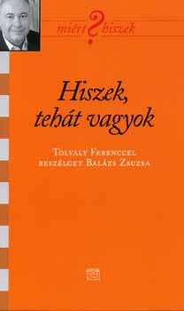 Tolvaly Ferenc - Hiszek, teh�t vagyok