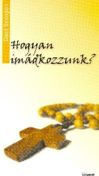 David Torkington - Hogyan imdkozzunk?