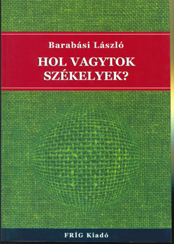 Barabási László - Hol vagytok székelyek?