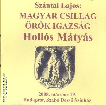 Szántai Lajos - Hollós Mátyás - Magyar Csillag Örök Igazság