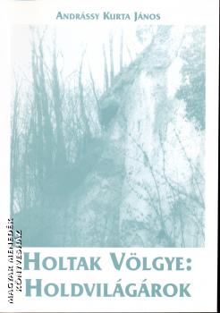 Andrássy Kurta János - Holtak völgye: Holdvilágárok