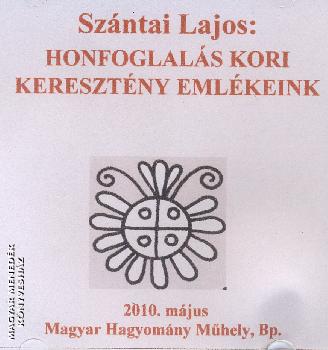 Szántai Lajos - Honfoglalás kori keresztény emlékeink