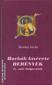 Herényi István - Horkák kísérete HERÉNYEK és más dolgozatok