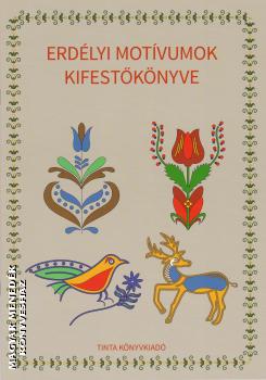 Horváth Ágnes - Erdélyi motívumok kifestőkönyve
