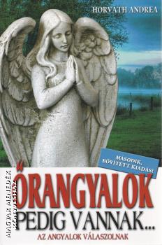Horváth Andrea - Őrangyalok pedig vannak...