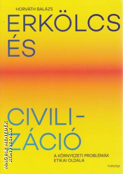 Horváth Balázs - Erkölcs és civilizáció