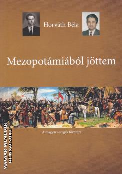 Horváth Béla - Mezopotámiából jöttem