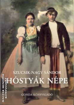 Szucsik-Nagy Sándor - Hóstyák népe