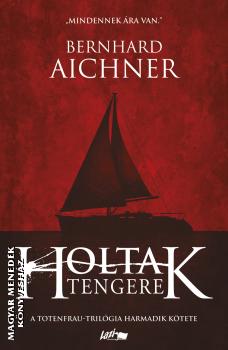 Bernhard Aichner - Holtak tengere -2022-es kiads