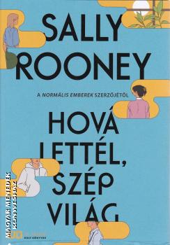 Sally Rooney - Hova lettél, szép világ