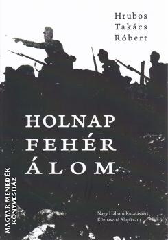 Hrubos Takcs Rbert - Holnap fehr lom