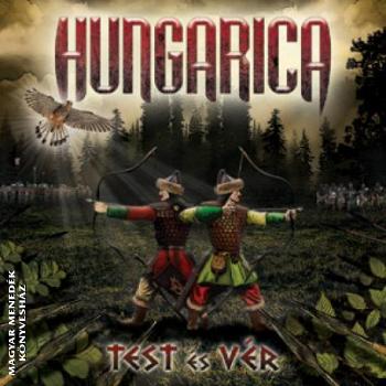 Hungarica - Test és vér CD + ajándék koncertjegy!