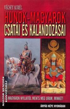 Vécsey Aurél - Hunok Magyarok csatái és kalandozásai ANTIKVÁR