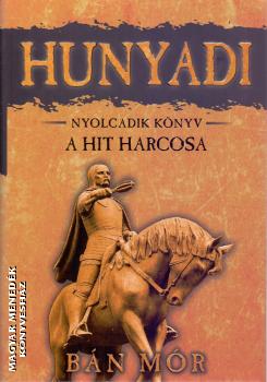 Bn Mr - Hunyadi 8. - A hit harcosa