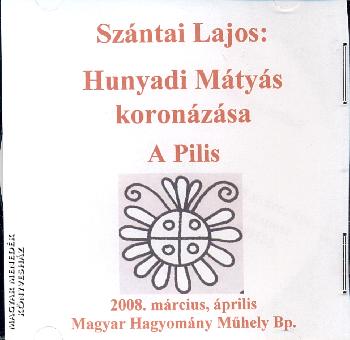 Szántai Lajos - Hunyadi Mátyás koronázása