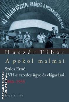 Huszár Tibor - A pokol malmai