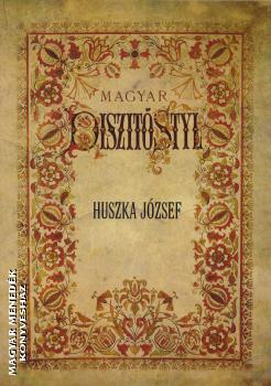 Huszka Jzsef - Magyar dszt styl