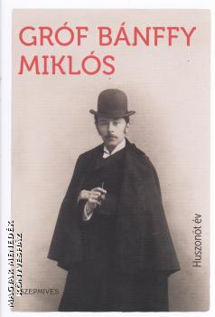 Gróf Bánffy Miklós - Huszonöt év