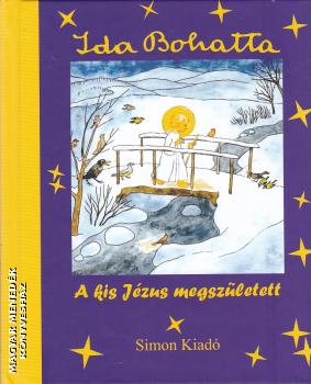 Ida Bohatta - A kis Jzus megszletett