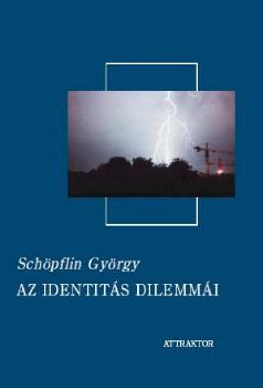 Schpflin Gyrgy - Az identits dilemmi