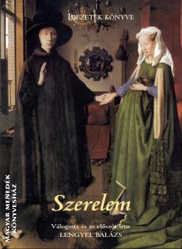 Lengyel Balázs - Idézetek könyve - Szerelem