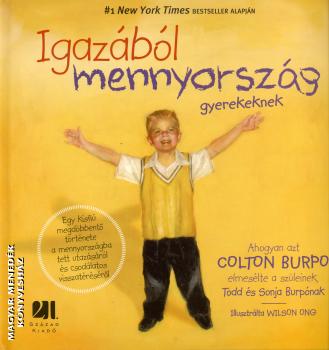 Colton Burpo - Igazbl mennyorszg gyerekeknek