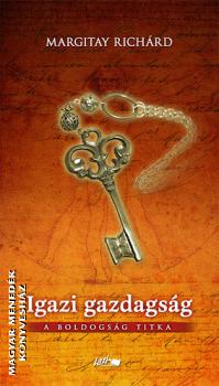 Margitay Richárd - Igazi gazdagság