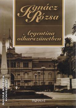 Ignácz Rózsa - Argentína viharszünetben