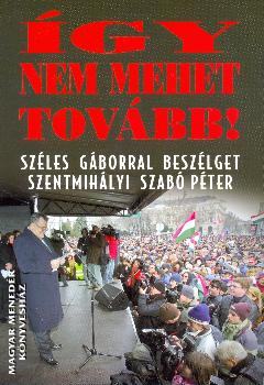 Szentmihlyi Szab Pter - gy nem mehet tovbb