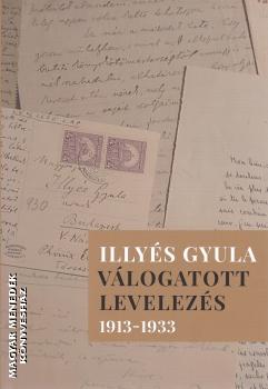 Illy�s M�ria �s Babus Antal szerkeszt�s�ben - Illy�s Gyula v�logatott levelez�se 1913-1933