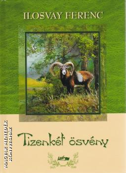 Ilosvay Ferenc - Tizenkét ösvény
