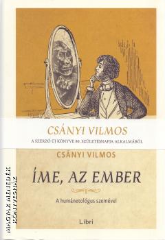 Csnyi Vilmos - me, az ember