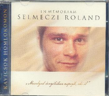 Koltay Gábor - In memoriam Selmeczi Roland