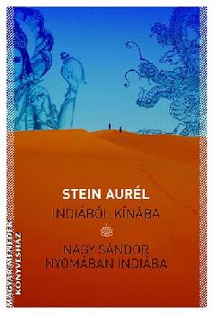 Stein Aurél - Indiából Kínába