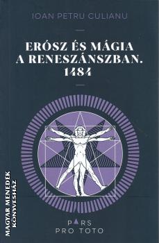 Ioan Petru Culianu - Er�sz �s m�gia a renesz�nszban. 1484