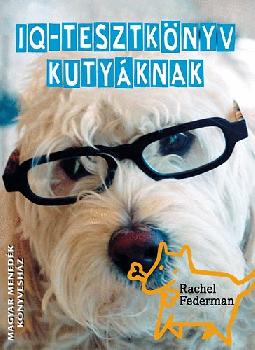 Rachel Federman - IQ-tesztk�nyv kuty�knak