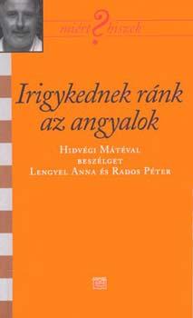 H�dv�gi M�t� - Irigykednek r�nk az angyalok